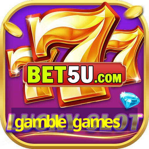 gamble games